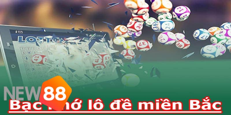 bạc nhớ lô đề miền bắc
