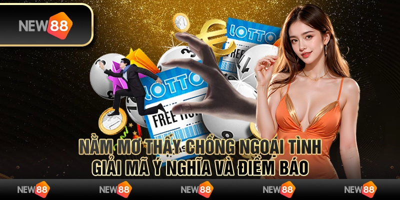 Nằm mơ thấy chồng ngoại tình: Giải mã ý nghĩa và điềm báo 1 Nằm mơ thấy chồng ngoại tình: Giải mã ý nghĩa và điềm báo