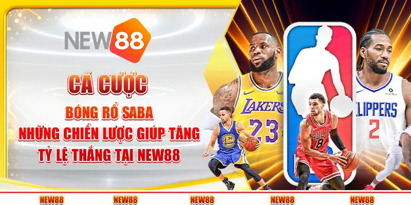Cá cược bóng rổ Saba: Những chiến lược giúp tăng tỷ lệ thắng tại New88 1 Cá cược bóng rổ Saba: Những chiến lược giúp tăng tỷ lệ thắng tại New88
