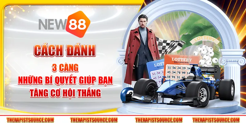 Cách đánh lô 3 càng - Những bí quyết giúp bạn tăng cơ hội thắng
