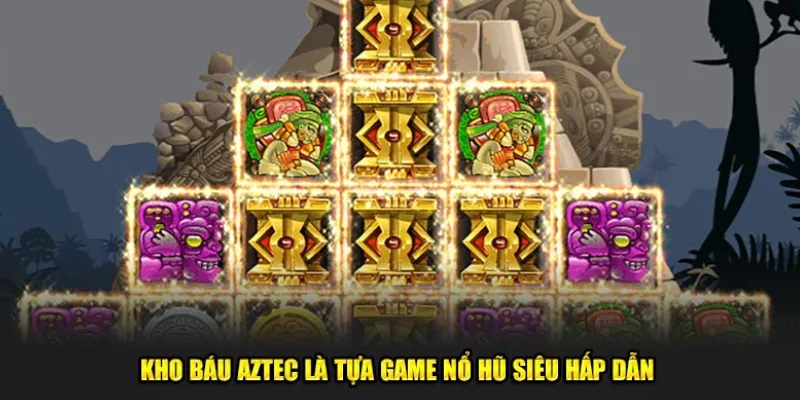 Các tính năng hấp dẫn trong kho báu aztec tại New88