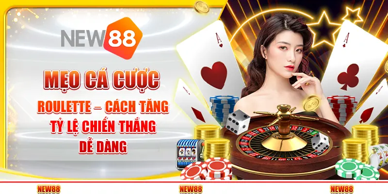 Mẹo cá cược Roulette – Cách tăng tỷ lệ chiến thắng dễ dàng 1 Mẹo cá cược Roulette – Cách tăng tỷ lệ chiến thắng dễ dàng