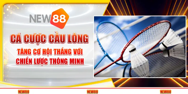 Cá cược cầu lông – Tăng cơ hội thắng với chiến lược thông minh 1 Cá cược cầu lông – Tăng cơ hội thắng với chiến lược thông minh