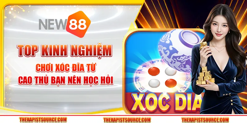 Top kinh nghiệm chơi xóc đĩa từ cao thủ bạn nên học hỏi 1 Top kinh nghiệm chơi xóc đĩa từ cao thủ bạn nên học hỏi