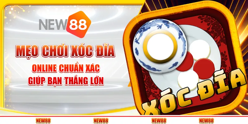 Mẹo chơi xóc đĩa online chuẩn xác giúp bạn thắng lớn 1 Mẹo chơi xóc đĩa online chuẩn xác giúp bạn thắng lớn