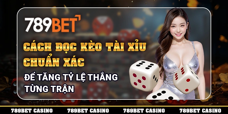 Cách Đọc Kèo Tài Xỉu Chuẩn Xác Để Tăng Tỷ Lệ Thắng Từng Trận 1 60.Keo tai xiu chuan