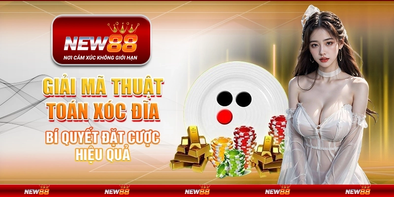Giải mã thuật toán xóc đĩa – Bí quyết đặt cược hiệu quả