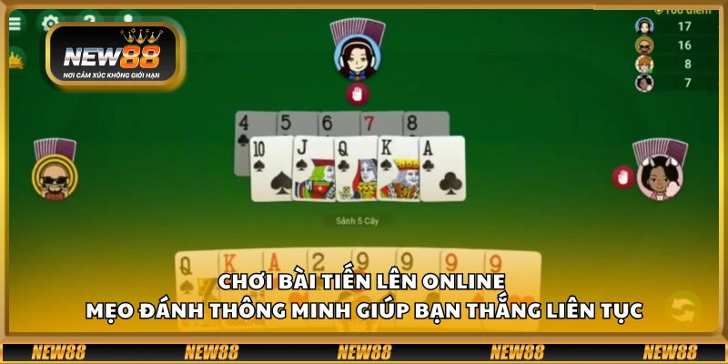 Chơi bài Tiến Lên online – Mẹo đánh thông minh giúp bạn thắng liên tục 1 Chơi bài Tiến Lên online – Mẹo đánh thông minh giúp bạn thắng liên tục