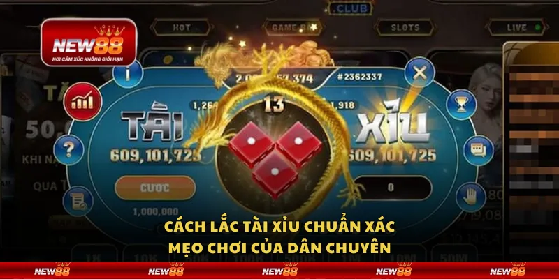 Cách lắc Tài Xỉu chuẩn xác – Mẹo chơi của dân chuyên 1 Cách lắc Tài Xỉu chuẩn xác – Mẹo chơi của dân chuyên